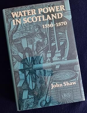 Water Power in Scotland 1550-1870