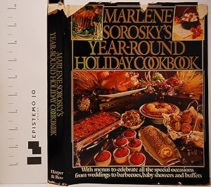 Seller image for Marlene Sorosky's Year-Round Holiday Cookbook for sale by Epistemo Jo Books