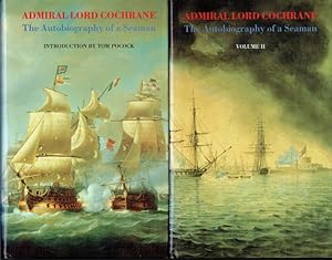 Seller image for ADMIRAL LORD COCHRANE : THE AUTOBIOGRAPHY OF A SEAMAN (TWO VOLUME SET) for sale by Paul Meekins Military & History Books