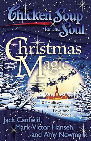 Bild des Verkufers fr Chicken Soup for the Soul: Christmas Magic: 101 Holiday Tales of Inspiration, Love, and Wonder zum Verkauf von moluna