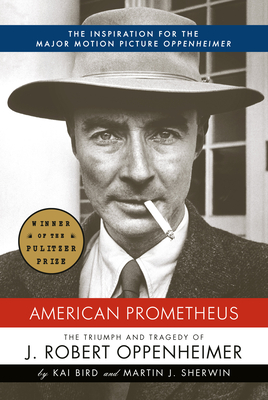 Imagen del vendedor de American Prometheus: The Triumph and Tragedy of J. Robert Oppenheimer (Hardback or Cased Book) a la venta por BargainBookStores