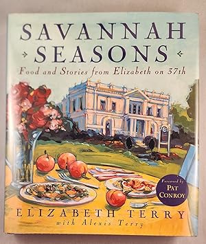 Bild des Verkufers fr Savannah Seasons Food and Stories from Elizabeth on 37th zum Verkauf von WellRead Books A.B.A.A.