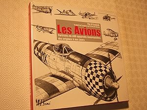 Bild des Verkufers fr Les Avions : Portraits de 400 appareils remarquables des origines  nos jours zum Verkauf von Domifasol