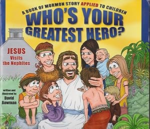 Immagine del venditore per Who's Your Greatest Hero?: A Book of Mormon Story Applied to Children venduto da -OnTimeBooks-