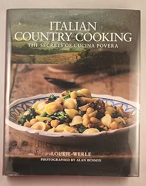 Bild des Verkufers fr Italian Country Cooking The Secrets of Cucina Povera zum Verkauf von WellRead Books A.B.A.A.