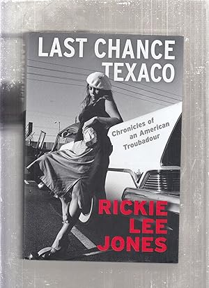 Last Chance Texaco: Chronicles of an American Troubadour