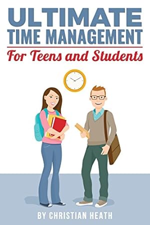 Immagine del venditore per Ultimate Time Management for Teens and Students: Become massively more productive in high school with powerful lessons from a pro SAT tutor and top-10 college graduate. venduto da -OnTimeBooks-