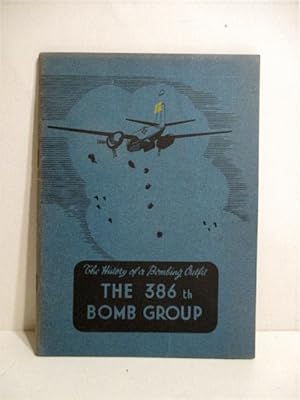 History of a Bombing Outfit: The 386th Bomb Group.