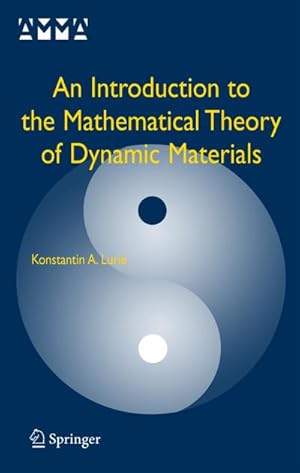 Image du vendeur pour An Introduction to the Mathematical Theory of Dynamic Materials mis en vente par BuchWeltWeit Ludwig Meier e.K.