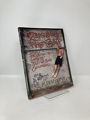 Seller image for Raising the Bar The Definitive Guide to Pull-up Bar Calisthenics for sale by Southampton Books