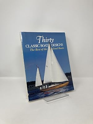 Immagine del venditore per Thirty Classic Boat Designs: The Best of the Good Boats venduto da Southampton Books