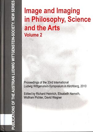 Seller image for Image and Imaging in Philosophy, Science and the Arts Volume 2 Proceedings of the 33. International Ludwig Wittgenstein Symposium in Kirchberg am Wechsel, Austria 2010 for sale by avelibro OHG