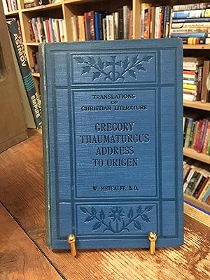 Gregory Thaumaturgus Address to Origen (Translations of Christian Literature)
