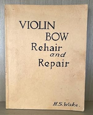 Bild des Verkufers fr Violin Bow Rehair and Repair zum Verkauf von Dale Cournoyer Books