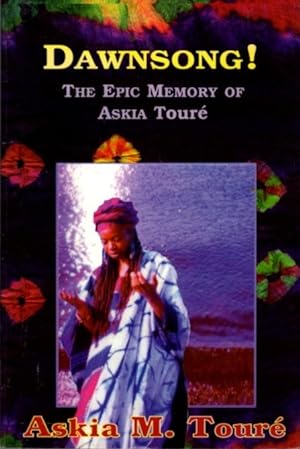 Seller image for DAWNSONG!: The Epic Memory of Askia Tour for sale by By The Way Books