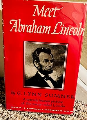 Bild des Verkufers fr Meet Abraham Lincoln: a warmly human picture of the many-sided Lincoln zum Verkauf von Henry E. Lehrich