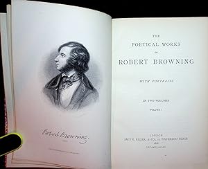 THE POETICAL WORKS OF ROBERT BROWNING, with Portraits, in Two Volumes