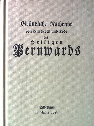 Seller image for Grndliche Nachricht von dem Leben und Tode des heiligen Bernwards. Religion in der Geschichte ; Bd. 1 for sale by books4less (Versandantiquariat Petra Gros GmbH & Co. KG)