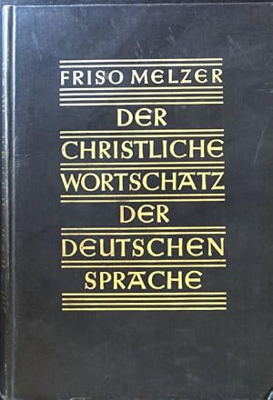 Imagen del vendedor de Der christliche Wortschatz der deutschen Sprache : Eine evangelische Darstellung. a la venta por books4less (Versandantiquariat Petra Gros GmbH & Co. KG)