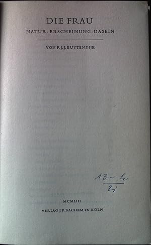 Imagen del vendedor de Die Frau. Natur - Erscheinung - Dasein. a la venta por books4less (Versandantiquariat Petra Gros GmbH & Co. KG)