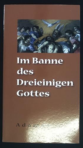 Seller image for Im Banne des Dreieinigen Gottes. for sale by books4less (Versandantiquariat Petra Gros GmbH & Co. KG)
