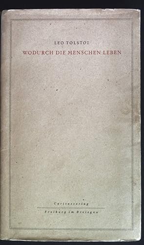 Immagine del venditore per Wodurch die Menschen leben und andere Erzhlungen. venduto da books4less (Versandantiquariat Petra Gros GmbH & Co. KG)