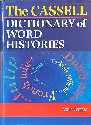 Image du vendeur pour The Cassell Dictionary of Word Histories mis en vente par Dr.Bookman - Books Packaged in Cardboard