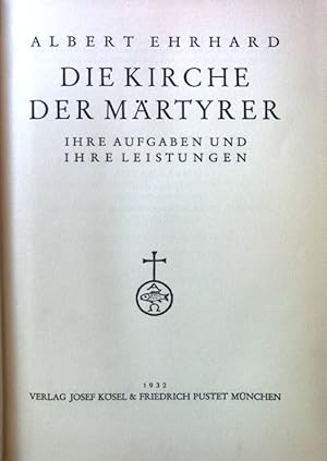 Image du vendeur pour Die Kirche der Mrtyrer : Ihre Aufgaben u. ihre Leistungen. mis en vente par books4less (Versandantiquariat Petra Gros GmbH & Co. KG)