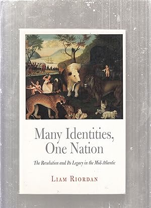 Seller image for Many Identities, One Nation: The Revolution and Its Legacy in the Mid-Atlantic for sale by Old Book Shop of Bordentown (ABAA, ILAB)
