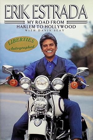 Image du vendeur pour Erik Estrada: My Road from Harlem to Hollywood (Signed) mis en vente par Liberty Book Store ABAA FABA IOBA