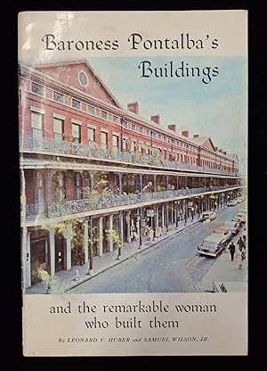 Image du vendeur pour Baroness Pontalba's Buildings: Their Site and the Remarkable Woman Who Built Them mis en vente par Second Edition Books
