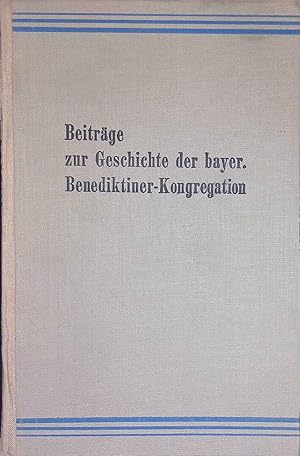 Imagen del vendedor de Beitrge zur Geschichte der bayer. Benediktinerkongregation. Eine Jubilumsschrift 1684-1934. Studien und Mitteilungen, IX. Ergnzungsheft. a la venta por books4less (Versandantiquariat Petra Gros GmbH & Co. KG)