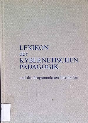 Seller image for Lexikon der kybernetischen Pdagogik und der programmierten Instruktion. for sale by books4less (Versandantiquariat Petra Gros GmbH & Co. KG)