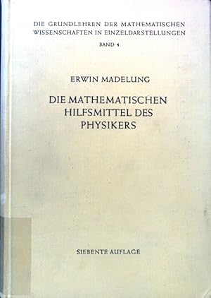 Image du vendeur pour Die mathematischen Hilfsmittel des Physikers. Die Grundlehren der mathematischen Wissenschaften in Einzeldarstellungen ; Bd. 4 mis en vente par books4less (Versandantiquariat Petra Gros GmbH & Co. KG)