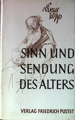 Bild des Verkufers fr Sinn und Sendung des Alters. zum Verkauf von books4less (Versandantiquariat Petra Gros GmbH & Co. KG)