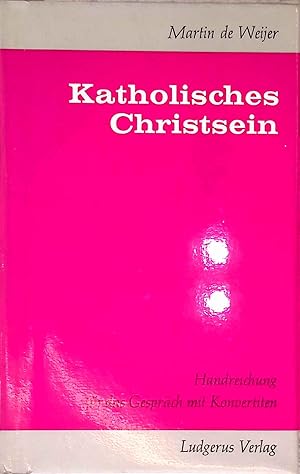 Seller image for Katholisches Christsein : Handreichung f.d. Gesprch mit Konvertiten. for sale by books4less (Versandantiquariat Petra Gros GmbH & Co. KG)