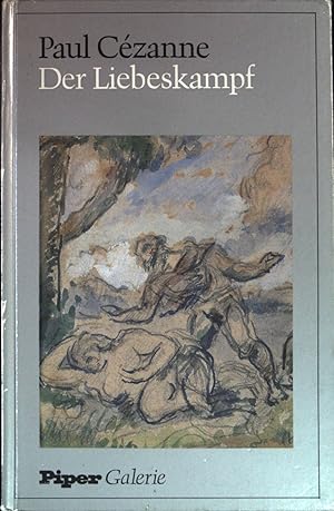 Immagine del venditore per Paul Czanne, Der Liebeskampf : Aspekte zum Frhwerk Czannes. Piper Galerie. venduto da books4less (Versandantiquariat Petra Gros GmbH & Co. KG)