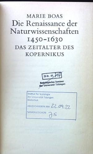 Seller image for Die Renaissance der Naturwissenschaften : 1450 - 1630. Das Zeitalter d. Kopernikus. Geschichte und Kosmos for sale by books4less (Versandantiquariat Petra Gros GmbH & Co. KG)