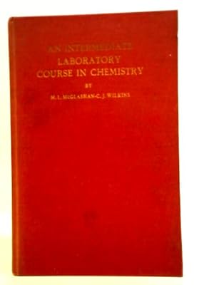 Imagen del vendedor de An Intermediate Laboratory Course in Chemistry a la venta por World of Rare Books