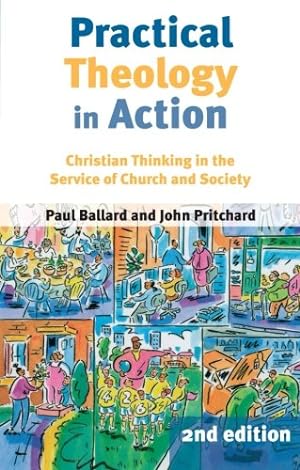 Bild des Verkufers fr Practical Theology in Action - Christian Thinking in the Service of Church and Society zum Verkauf von WeBuyBooks