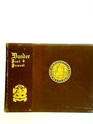 Bild des Verkufers fr Dundee Past And Present. zum Verkauf von World of Rare Books