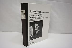 Bild des Verkufers fr einen wahrhaft bildenden Zeichenunterricht berall einzufhren' Zeichnen und Zeichenunterricht der Laien 1500 - 1870 Ein Handbuch zum Verkauf von Antiquariat Wilder - Preise inkl. MwSt.