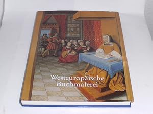 Image du vendeur pour Westeuropische Buchmalerei des 8. bis 16. Jahrhunderts. mis en vente par Der-Philo-soph
