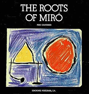 Image du vendeur pour The Roots of Miro. mis en vente par Antiquariat Bernhardt