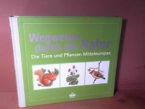 Seller image for Wegweiser durch die Natur. Die Tiere und Pflanzen Mitteleuropas. for sale by Antiquariat Deinbacher