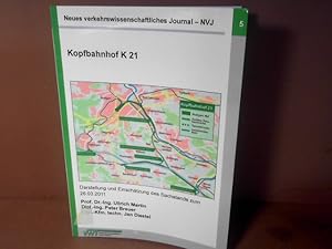 Kopfbahnhof K 21. - Darstellung und Einschätzung des Sachstands zum 26.03.2011. (= Neues verkehrs...