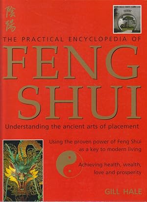 Bild des Verkufers fr The Practical Encyclopedia of Feng Shui. Understanding the Ancient Arts of Placement. zum Verkauf von Asia Bookroom ANZAAB/ILAB