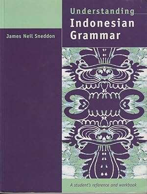 Seller image for Understanding Indonesian Grammar. A Student's Reference and Workbook. for sale by Asia Bookroom ANZAAB/ILAB