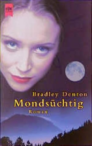 Mondsüchtig : Roman. Aus dem Engl. von Ursula Maria Mössner / Heyne-Bücher / 1 / Heyne allgemeine...