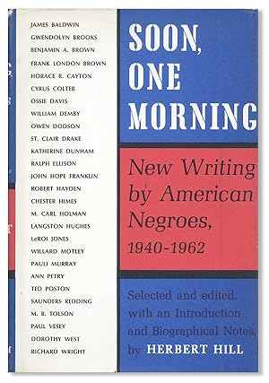 Image du vendeur pour Soon, One Morning: New Writing by American Negroes, 1940-1962 mis en vente par Lorne Bair Rare Books, ABAA